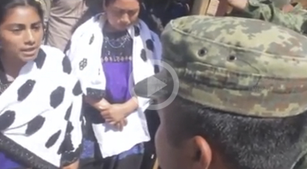 El conmovedor VIDEO de una indígena de Chiapas que alecciona a los soldados: “Ustedes también van a ser esclavos…”