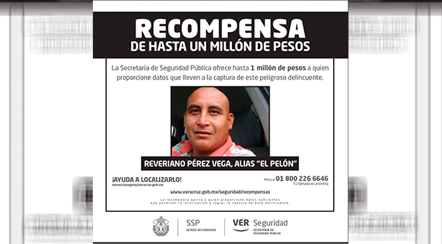 Ofrecen un millón de pesos por Reveriano Pérez Vega "El Pelón" Ofrecen Millón Pesos Reveriano Pérez Vega El Pelón