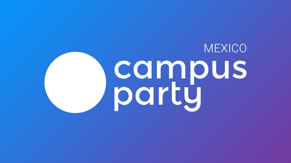 Campus Party México 9 se retrasa, el magno evento de tecnología se celebrará hasta 2019