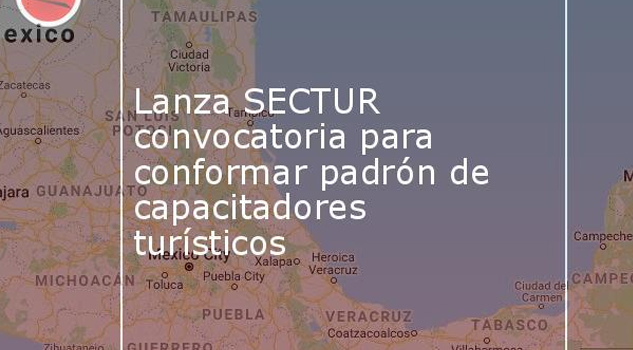 Lanzan convocatoria para padrón de capacitadores turísticos en Veracruz