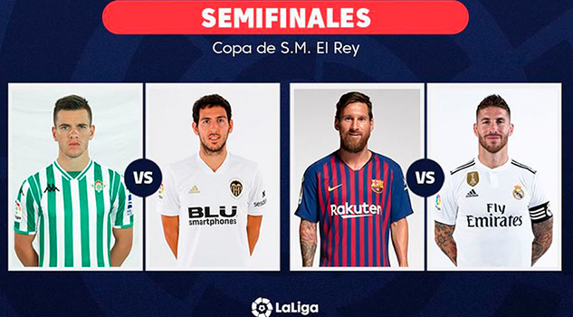 ¡Listas las Semis! Barça-Real Madrid; Betis de Lainez y Guardado vs Valencia
