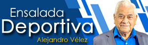 Columna:Ensalada Deportiva Ensalada Deportiva Alejandro Velez