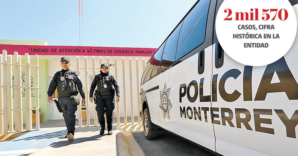 Nuevo León: en 2 meses, 42 casos de violencia familiar al día