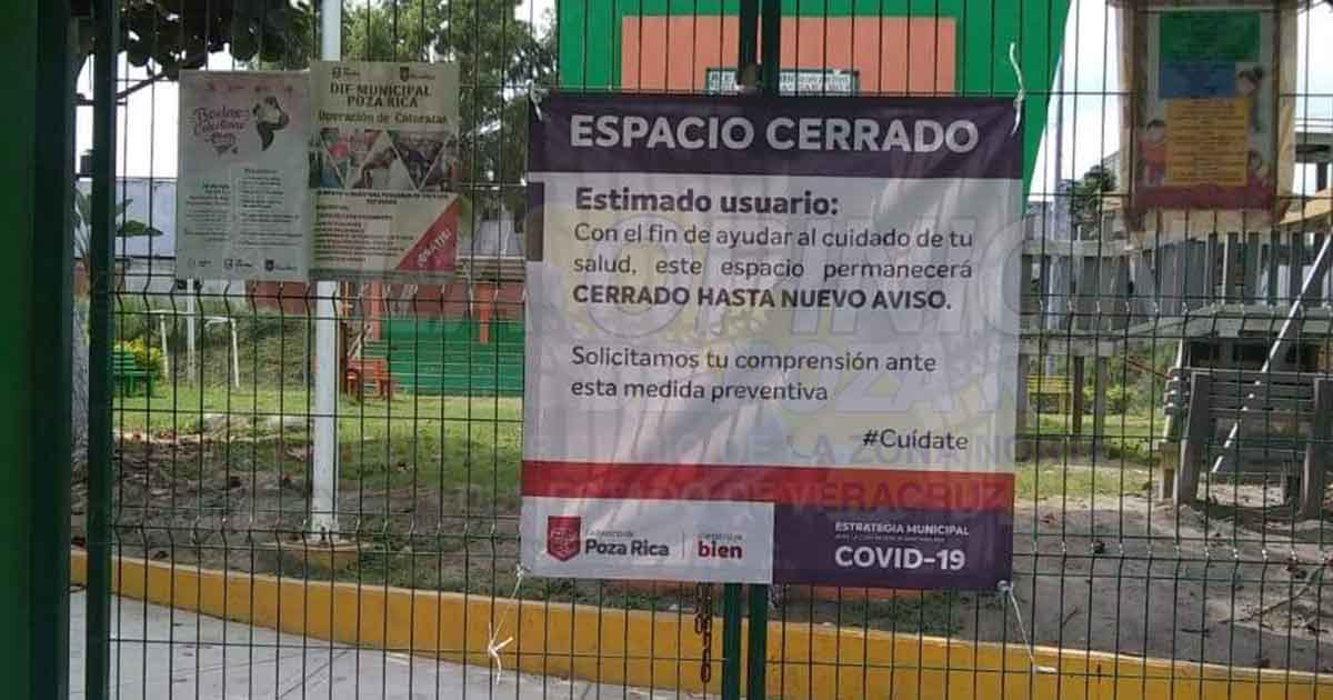 Cierran parques infantiles en Poza Rica