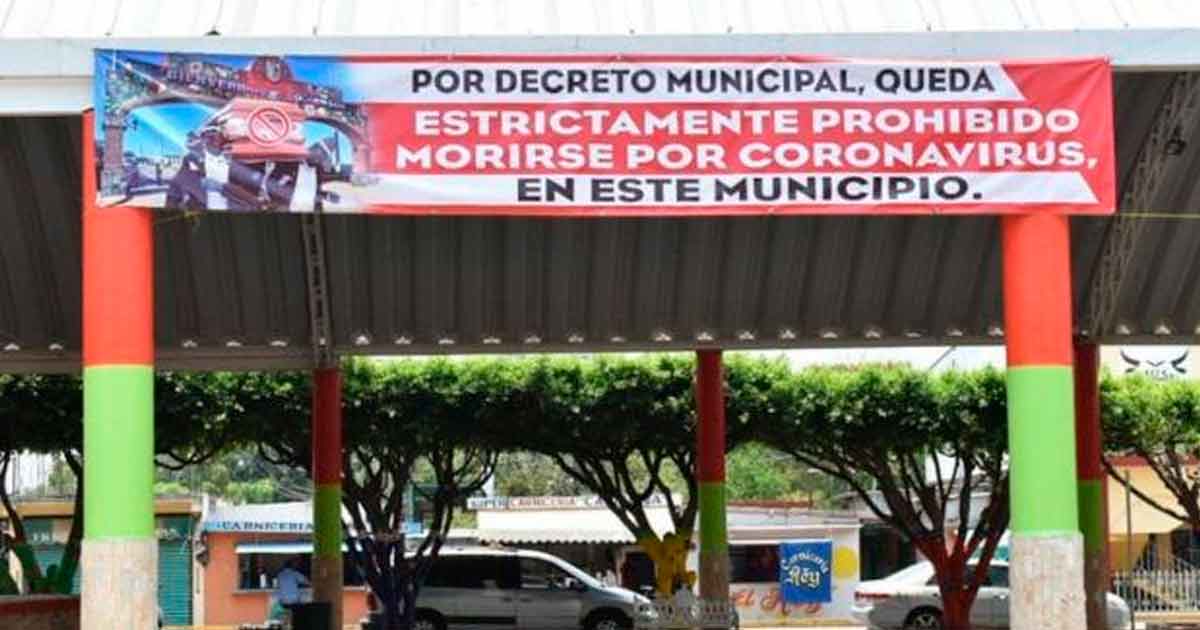 “Queda prohibido morirse por coronavirus”: El decreto lanzado en municipio de Veracruz