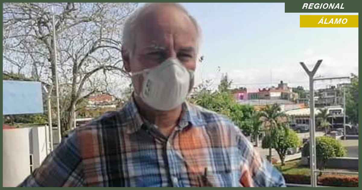 Es necesario que los habitantes de Álamo se protejan, resguardándose en casa limitando la movilidad