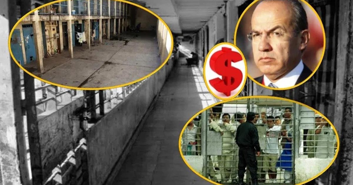 Felipe Calderón entregó cárceles a privados