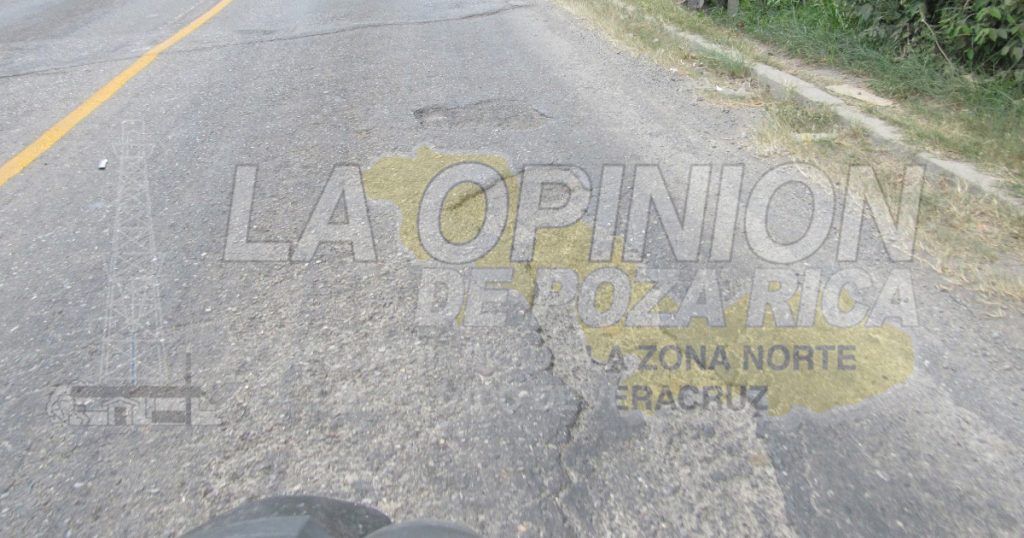 Carretera Poza Rica -Tihuatlán se encuentra severamente dañada