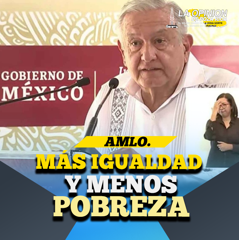 Más igualdad y menos pobreza, sueño de López Obrador al finalizar su mandato