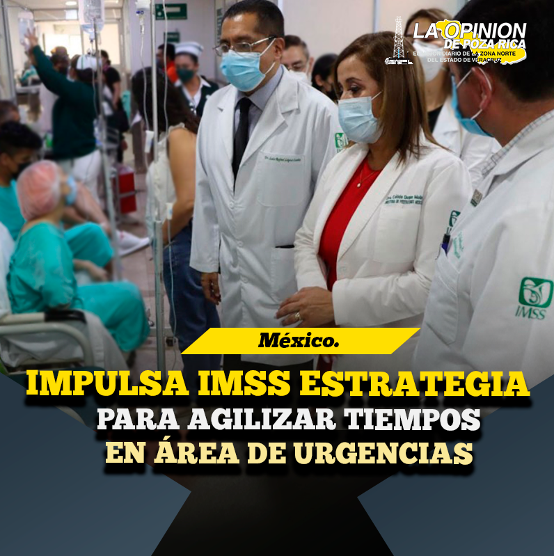 Impulsa IMSS estrategia para agilizar tiempos en Área de Urgencias Impulsa IMSS estrategia para agilizar tiempos en Área de Urgencias