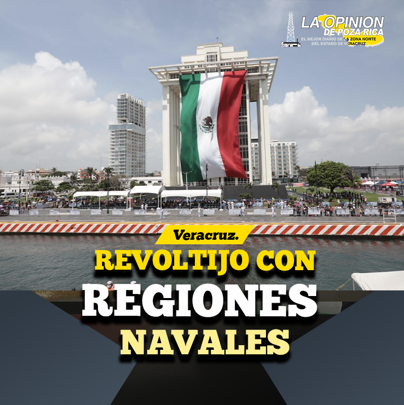 Revoltijo con regiones navales: Veracruz pasa de la 1ª a la 3ª Revoltijo con regiones navales: Veracruz pasa de la 1ª a la 3ª