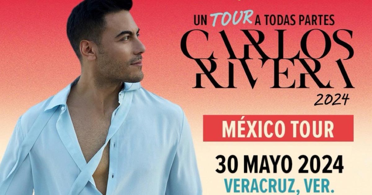 Carlos Rivera estará en Veracruz el próximo 30 de mayo