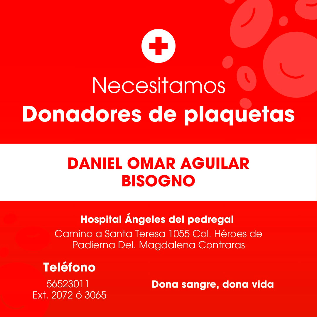 Daniel Bisogno Regresará al Hospital y Solicita Donación de Sangre