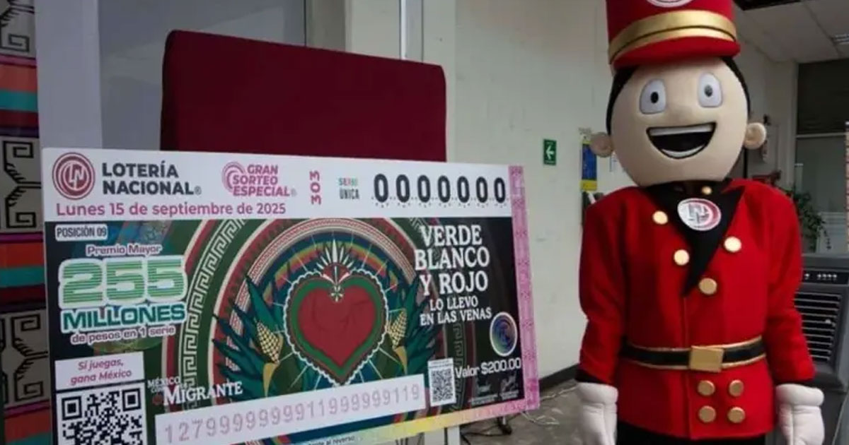 sorteo de este 15 de septiembre repartirá 255 mdp