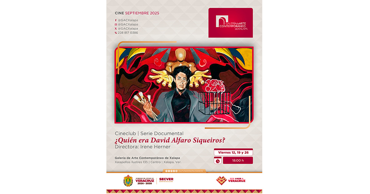 Invita SECVER a las proyecciones del documental sobre Siqueiros en la GACX Invita SECVER a las proyecciones del documental sobre Siqueiros en la GACX