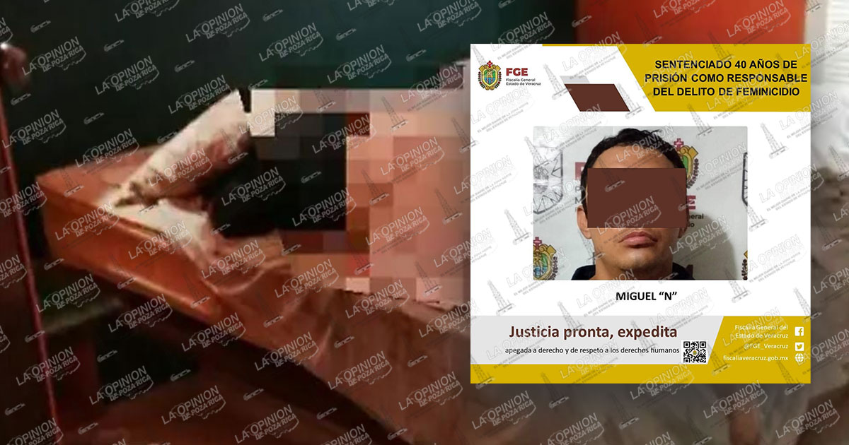 Sentencian a Miguel “N” a 40 años de prisión por feminicidio en Poza Rica Sentencian a Miguel “N” a 40 años de prisión por feminicidio en Poza Rica