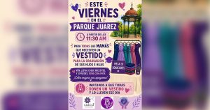 Invitan a jornada de donación de vestidos para madres de familia en el Parque Juárez